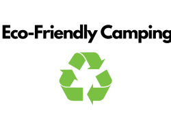 Eco-Friendly Camping: Tips for a Sustainable Outdoor Experience